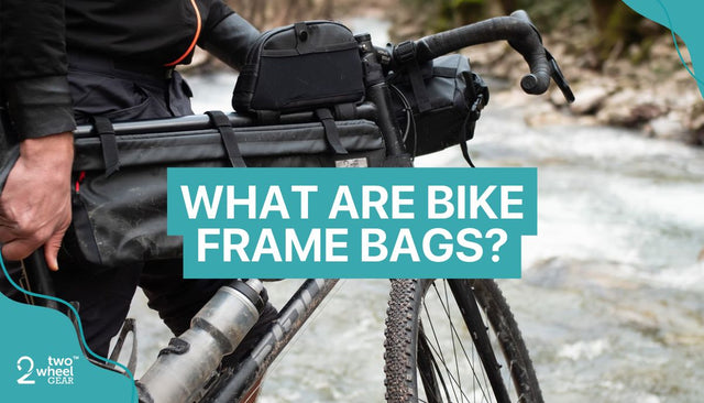 What Are Bike Frame Bags? Benefits, Usage, Recommendations & Tips